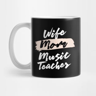 Cute Wife Mom Music Teacher Gift Idea Mug